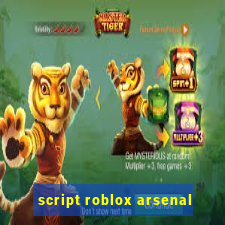 script roblox arsenal